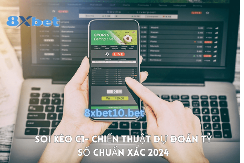 Soi kèo C1 - Chiến thuật dự đoán tỷ số chính xác 2024