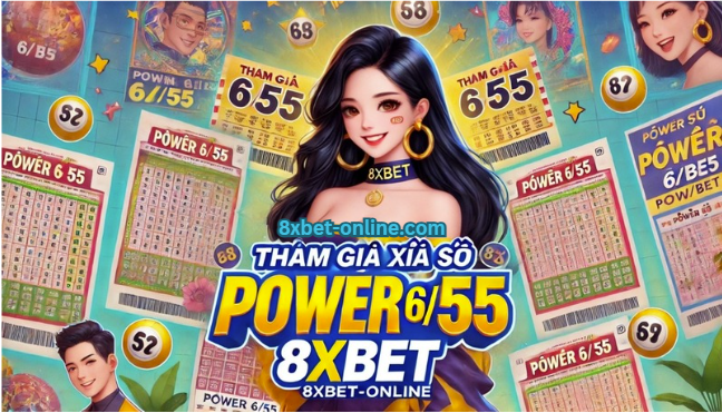 Hướng dẫn cách tham gia xổ số Power 6/55 trên 8xbet để có cơ hội trúng thưởng lớn.